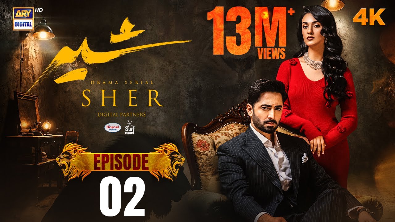 Sher Episode 2 | Danish Taimoor | Sarah Khan | 22 May 2025